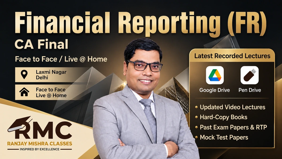 CA Final – Financial Reporting (New Batch) – Face to Face / Live At Home